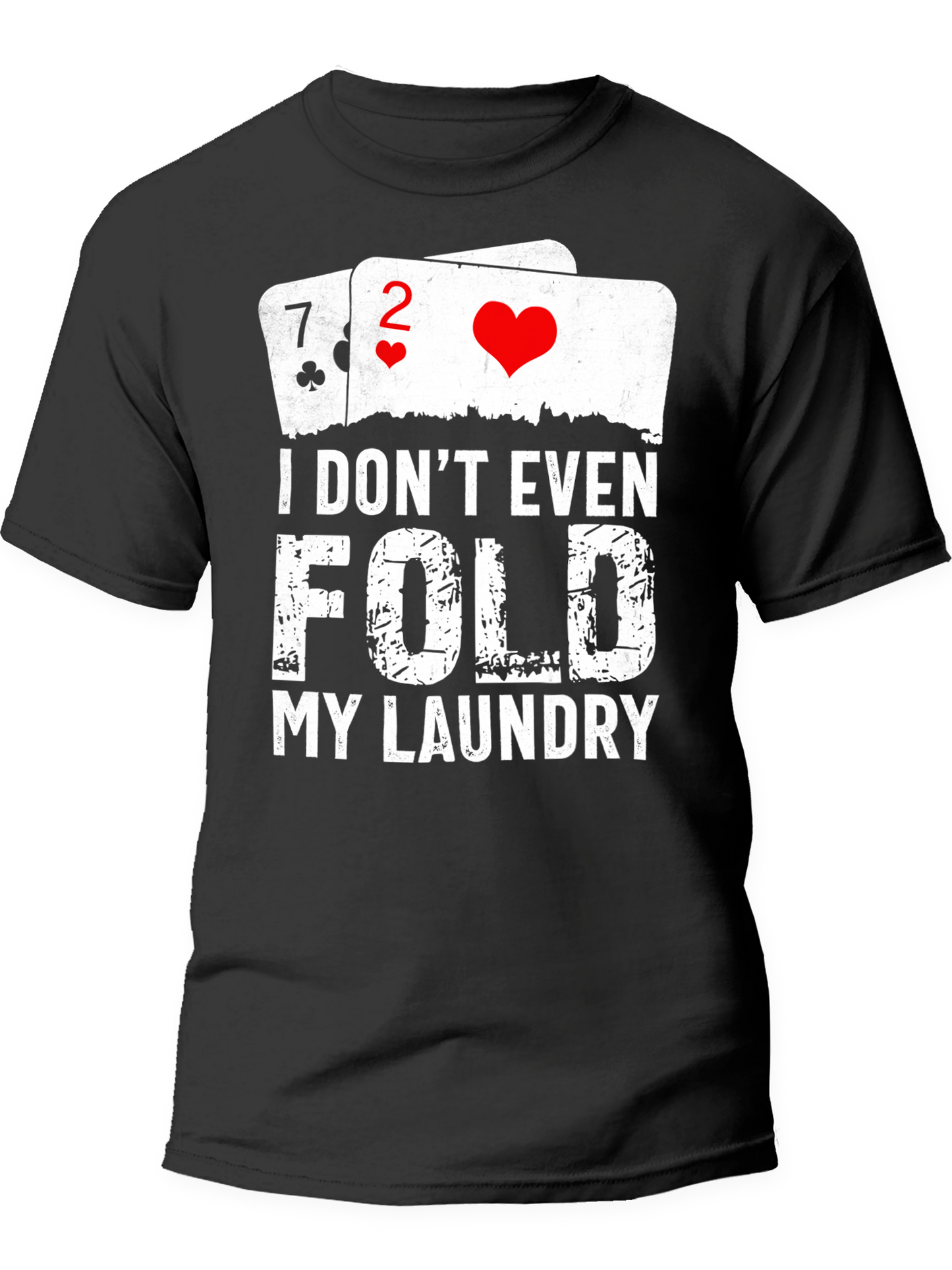 I Don't Even Fold my Laundry